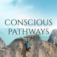 Conscious Pathways